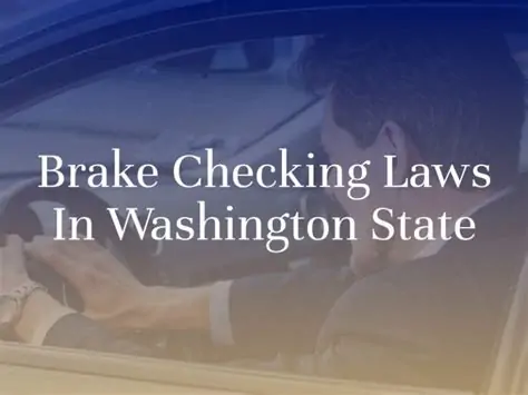 is brake checking illegal in washington state